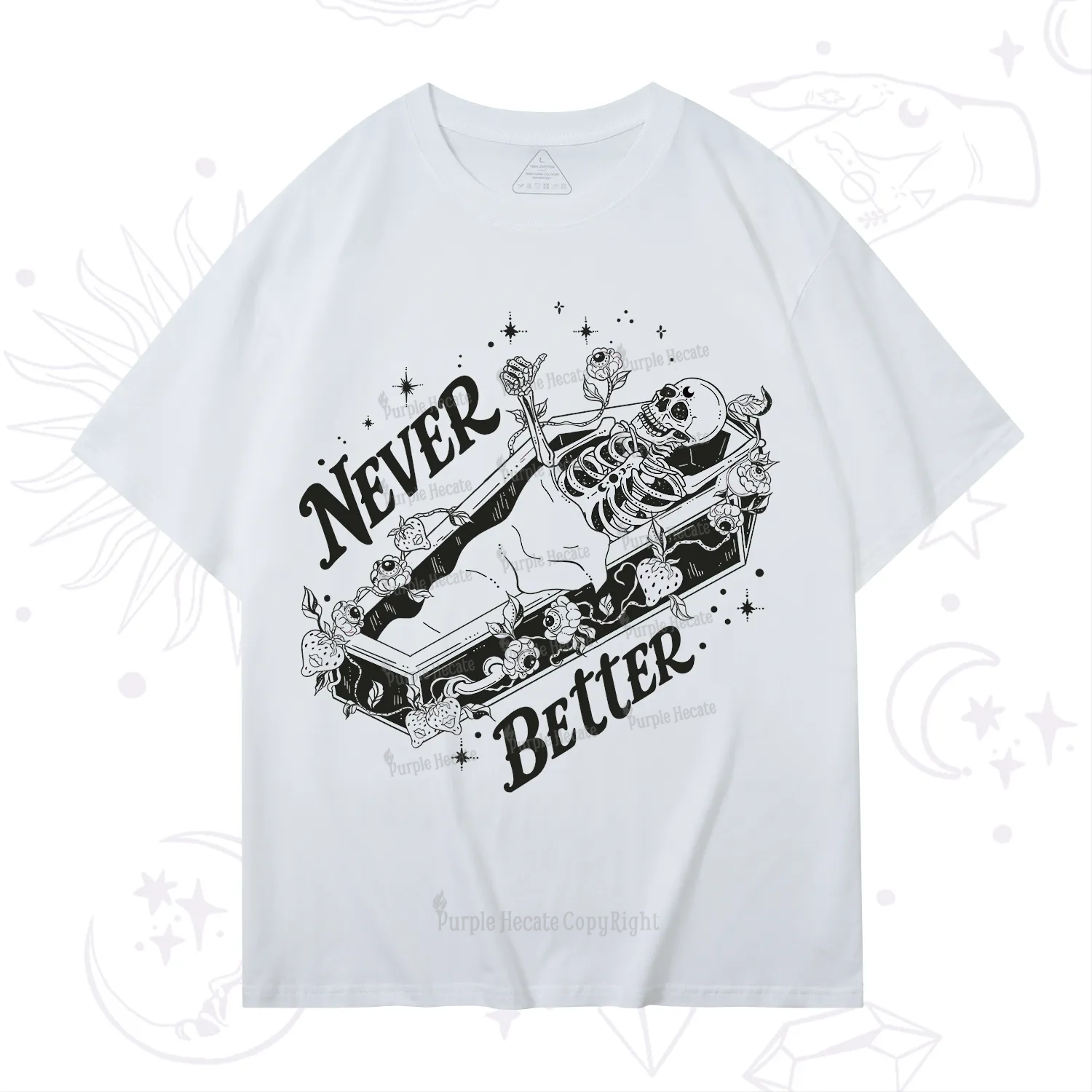 Purplehecate Never Better T-Shirt