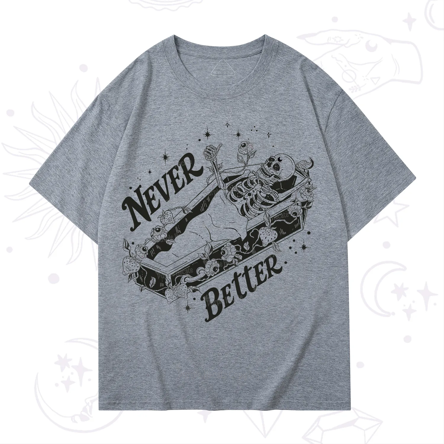 Purplehecate Never Better T-Shirt