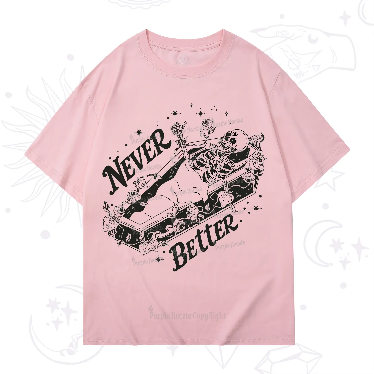 Purplehecate Never Better T-Shirt