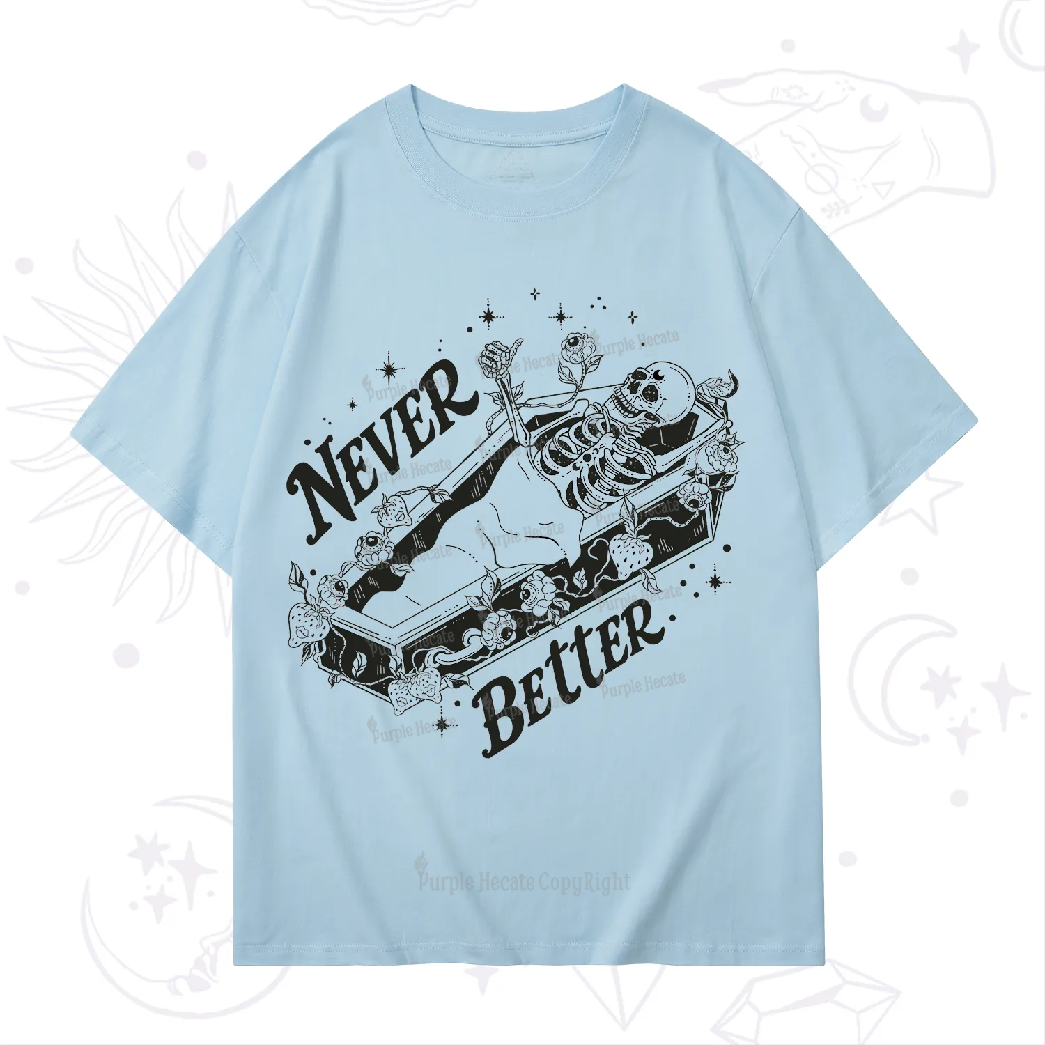 Purplehecate Never Better T-Shirt