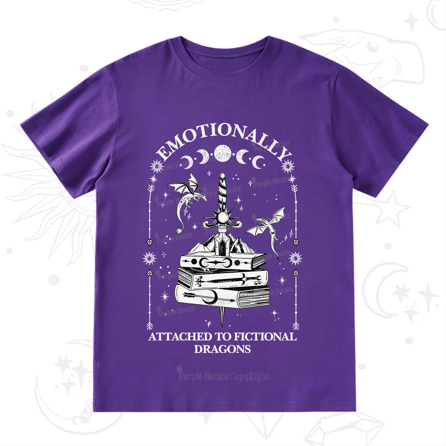 Purplehecate Emotionally Attached to Fictional Dragons T-Shirt