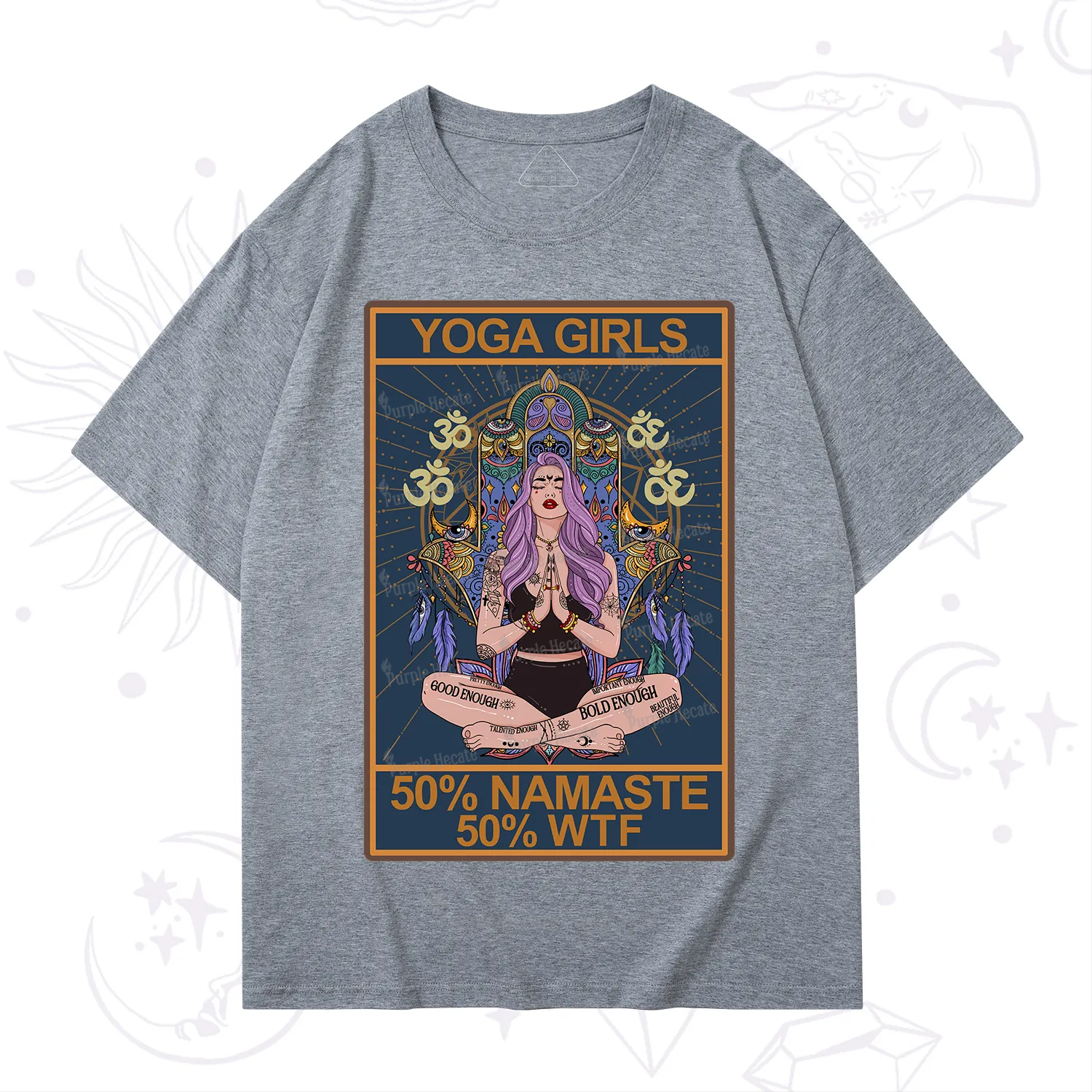 Purplehecate The Girls Yoga Shirt 50% Namaste 50% WTF Oracle Card T-Shirt