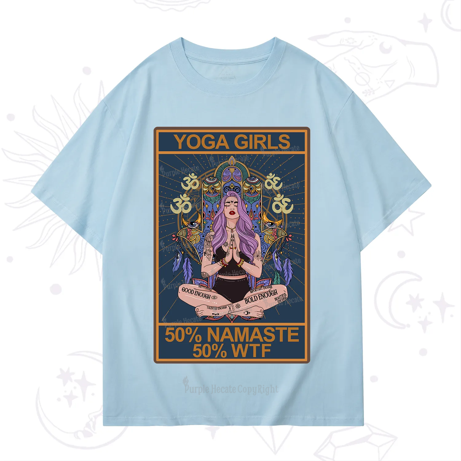 Purplehecate The Girls Yoga Shirt 50% Namaste 50% WTF Oracle Card T-Shirt