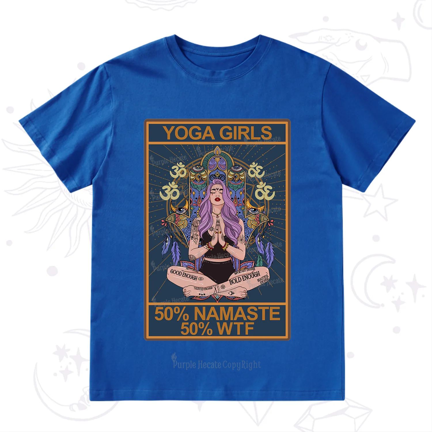 Purplehecate The Girls Yoga Shirt 50% Namaste 50% WTF Oracle Card T-Shirt
