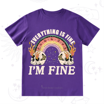 Purplehecate Everything Is Fine T-Shirt