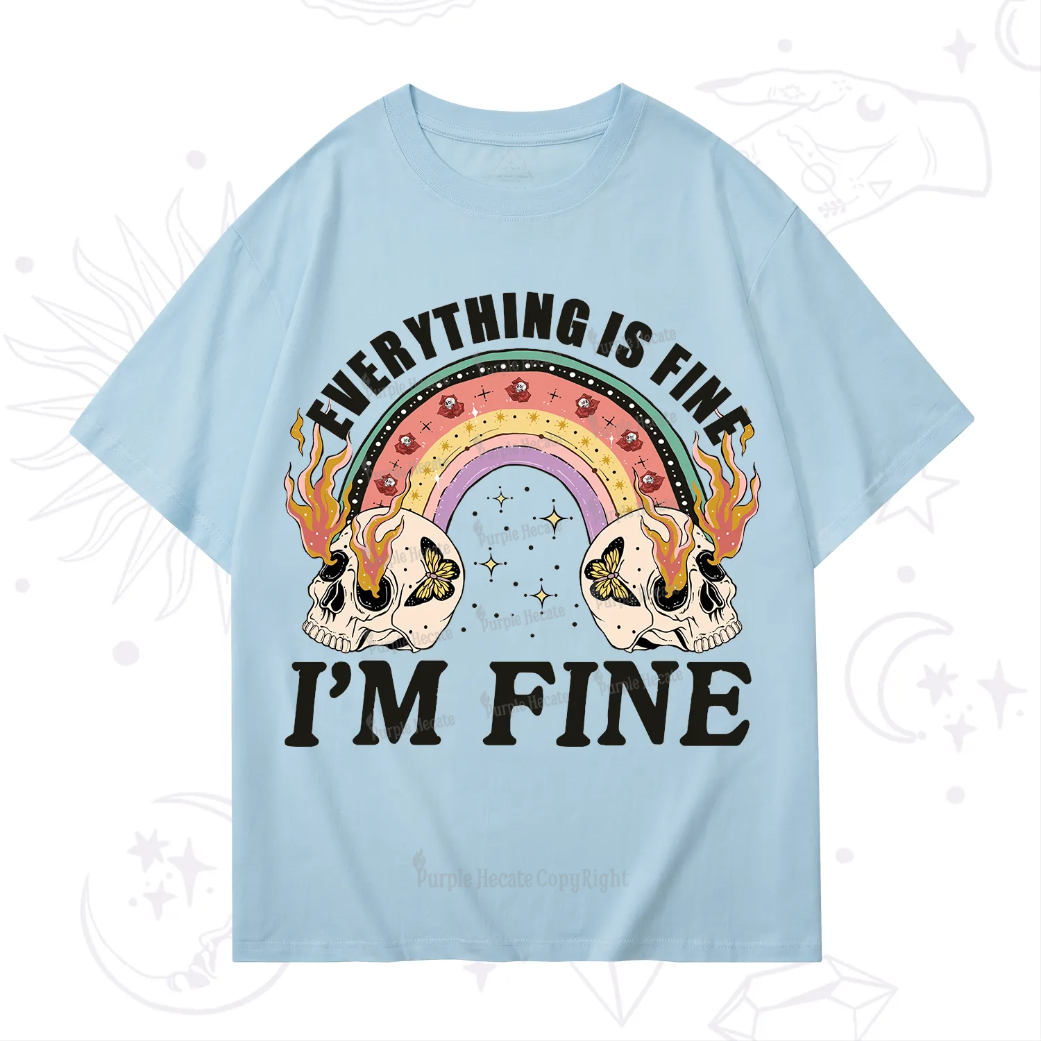 Purplehecate Everything Is Fine T-Shirt