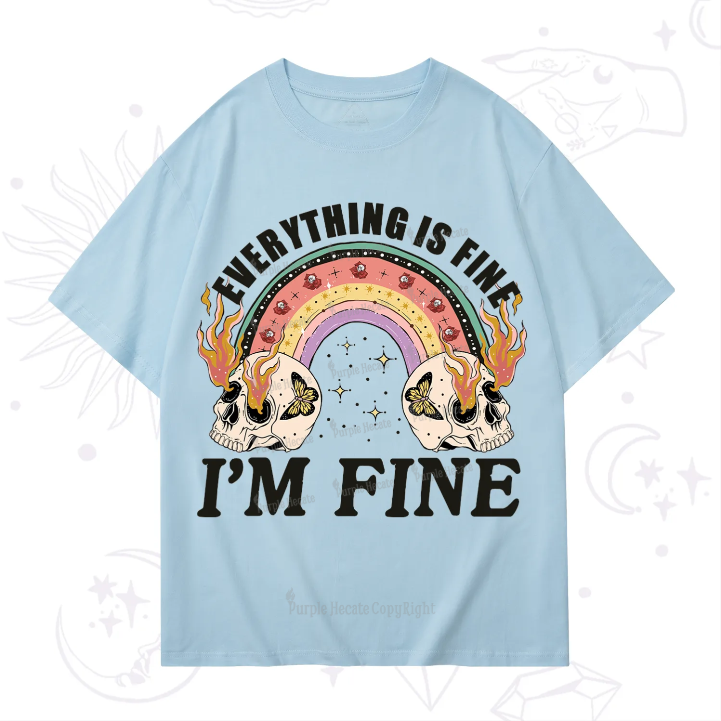 Purplehecate Everything Is Fine T-Shirt