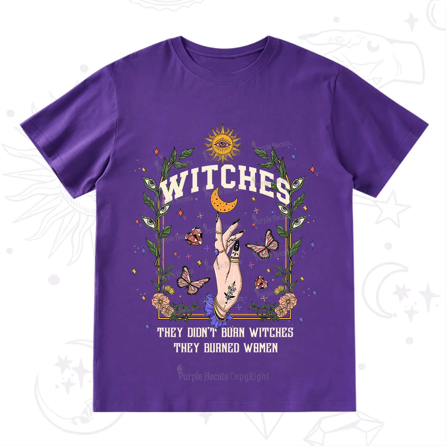 Purplehecate They Didn't Burn Witches They Burned Women T-Shirt