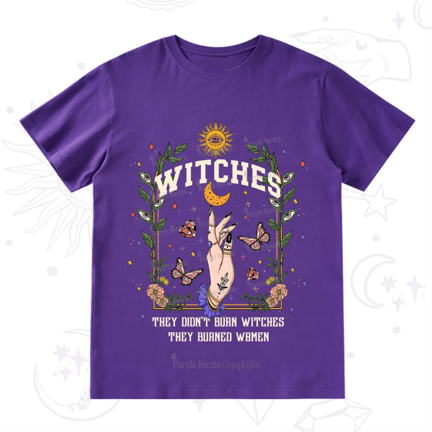 Purplehecate They Didn't Burn Witches They Burned Women T-Shirt
