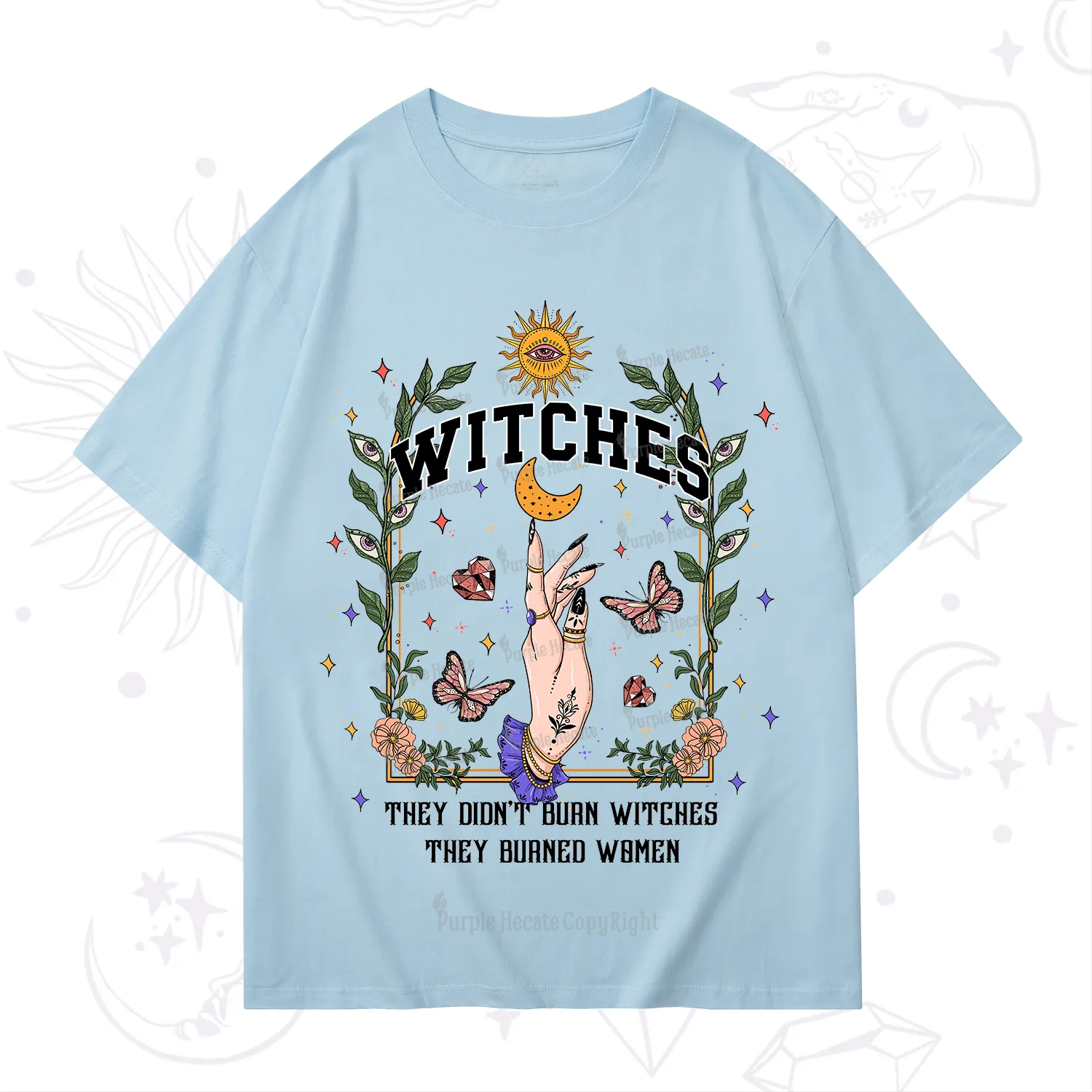 Purplehecate They Didn't Burn Witches They Burned Women T-Shirt