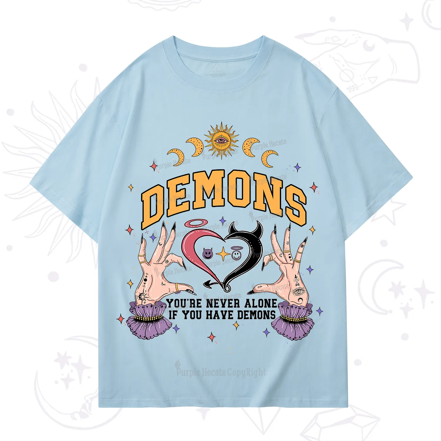 Purplehecate You're Never Alone If You Have Demons T-Shirt