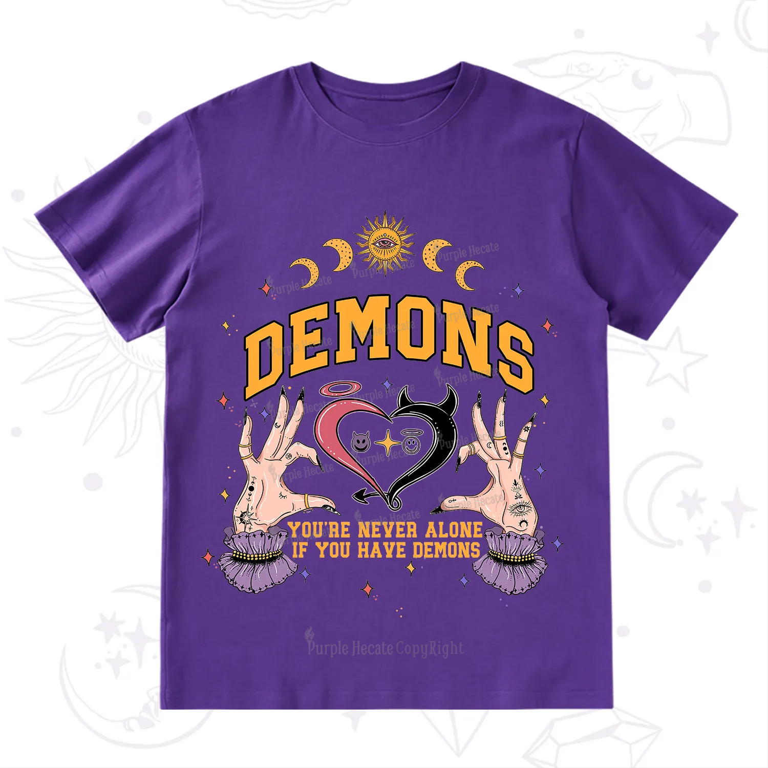 Purplehecate You're Never Alone If You Have Demons T-Shirt