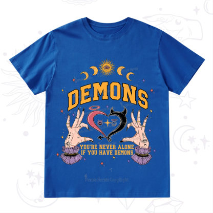 Purplehecate You're Never Alone If You Have Demons T-Shirt