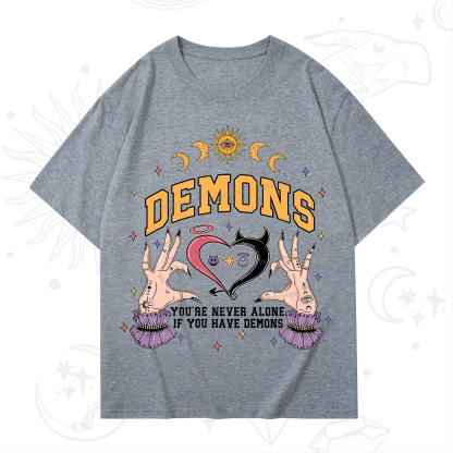 Purplehecate You're Never Alone If You Have Demons T-Shirt
