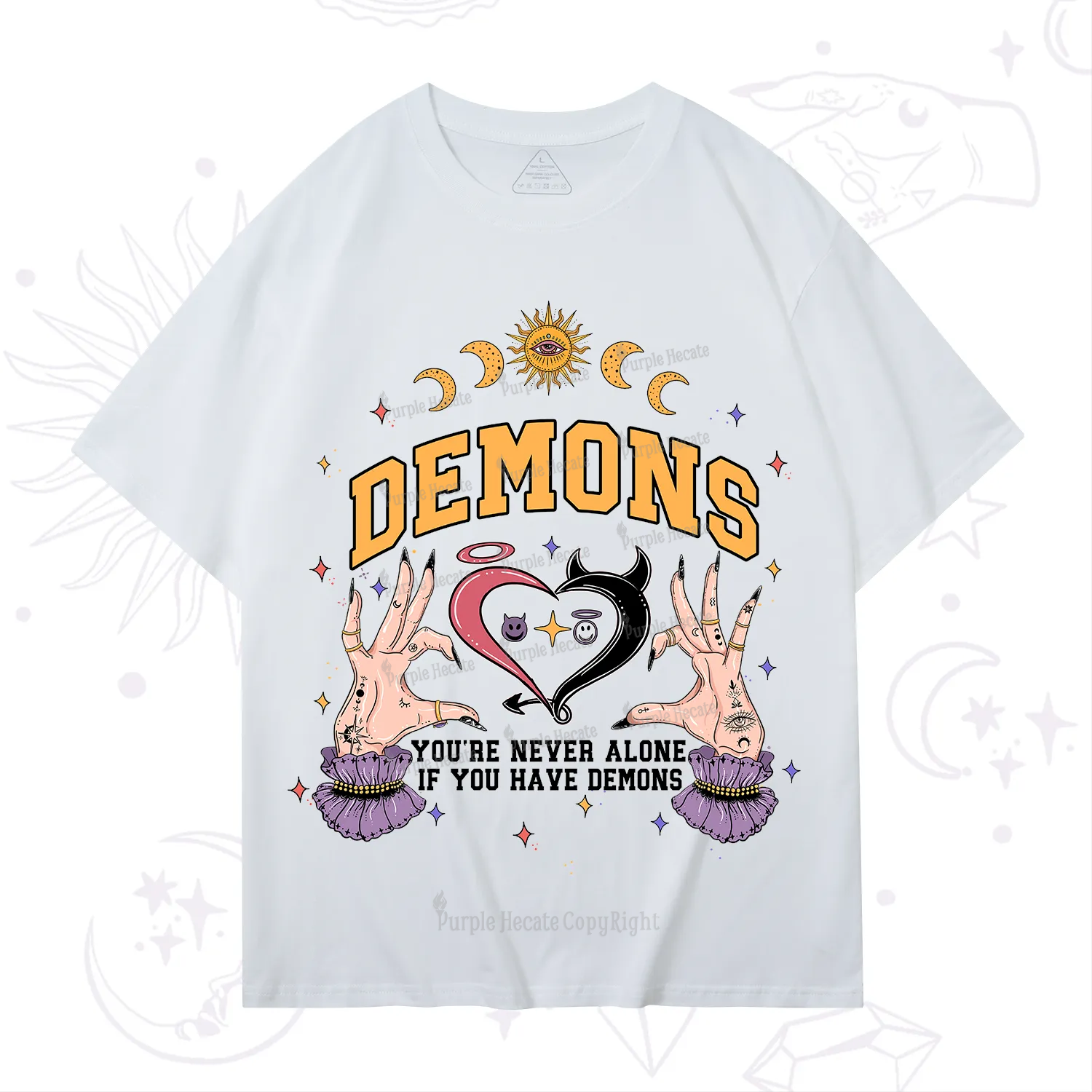 Purplehecate You're Never Alone If You Have Demons T-Shirt