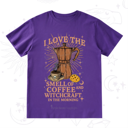 Purplehecate I Love The Smell Of Coffee And Witchcraft In The Morning T-Shirt
