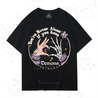 Purplehecate You're Never Alone If You Have Demons T-Shirt