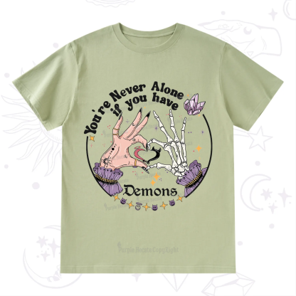 Purplehecate You're Never Alone If You Have Demons T-Shirt