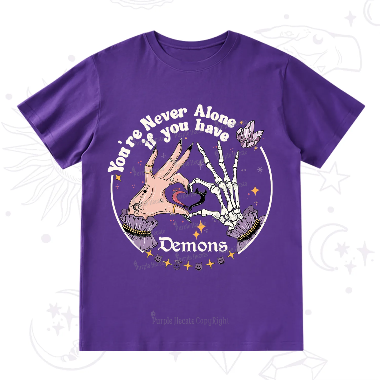 Purplehecate You're Never Alone If You Have Demons T-Shirt