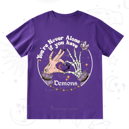 Purplehecate You're Never Alone If You Have Demons T-Shirt