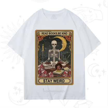 Purplehecate The Read Books Be Kind Stay Weird Oracle Card T-Shirt