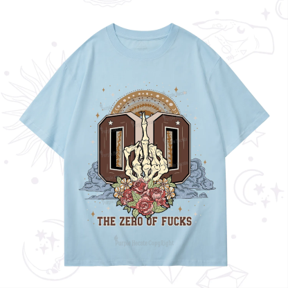Purplehecate The Zero of Fucks No Apologies T-Shirt