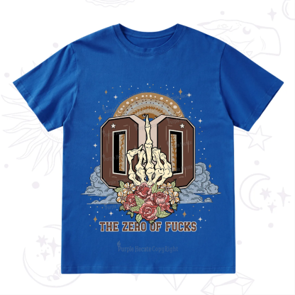 Purplehecate The Zero of Fucks No Apologies T-Shirt