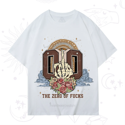 Purplehecate The Zero of Fucks No Apologies T-Shirt