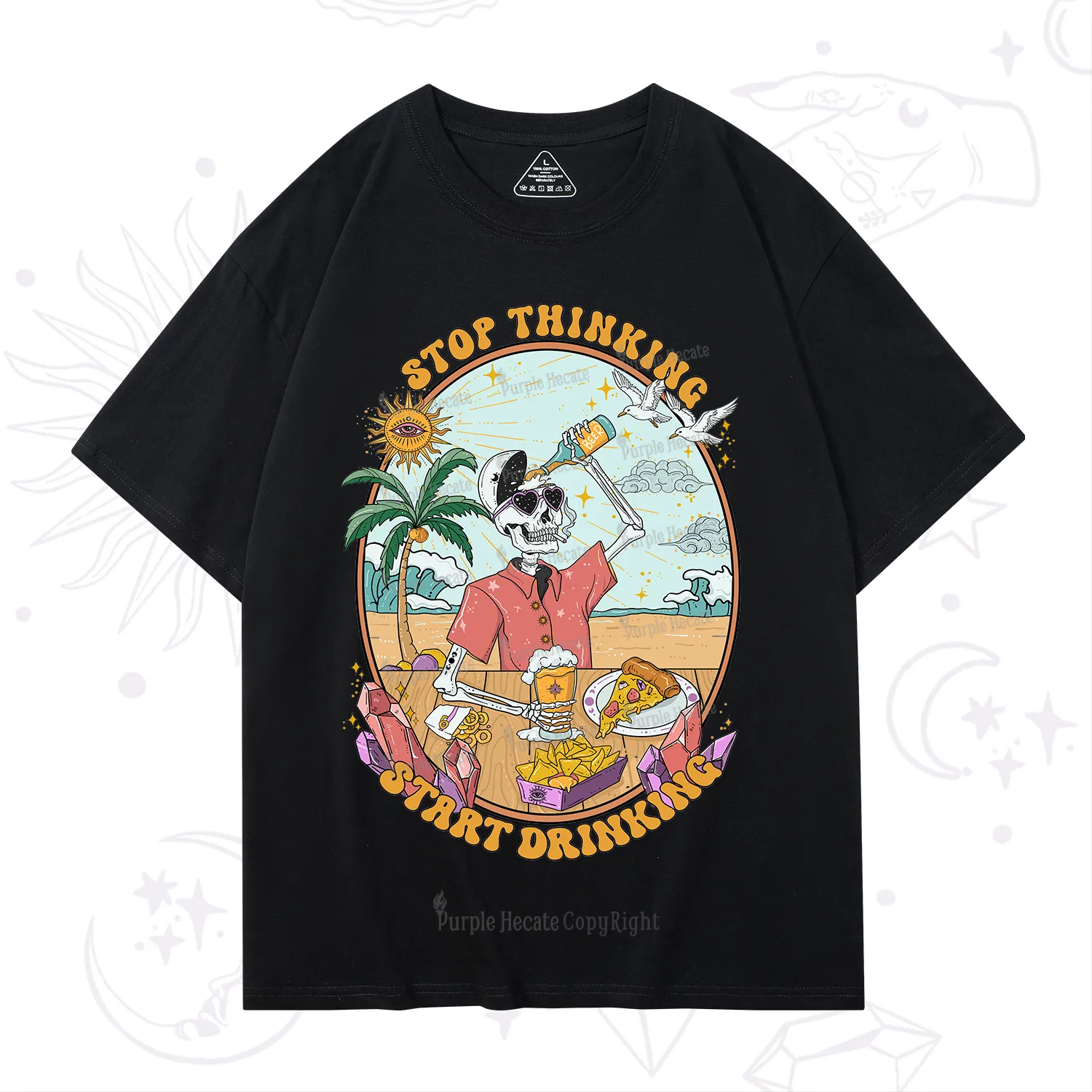 Purplehecate Stop Thinking Start Drinking T-Shirt