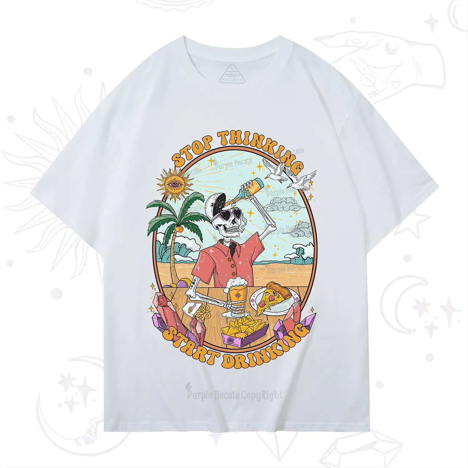 Purplehecate Stop Thinking Start Drinking T-Shirt