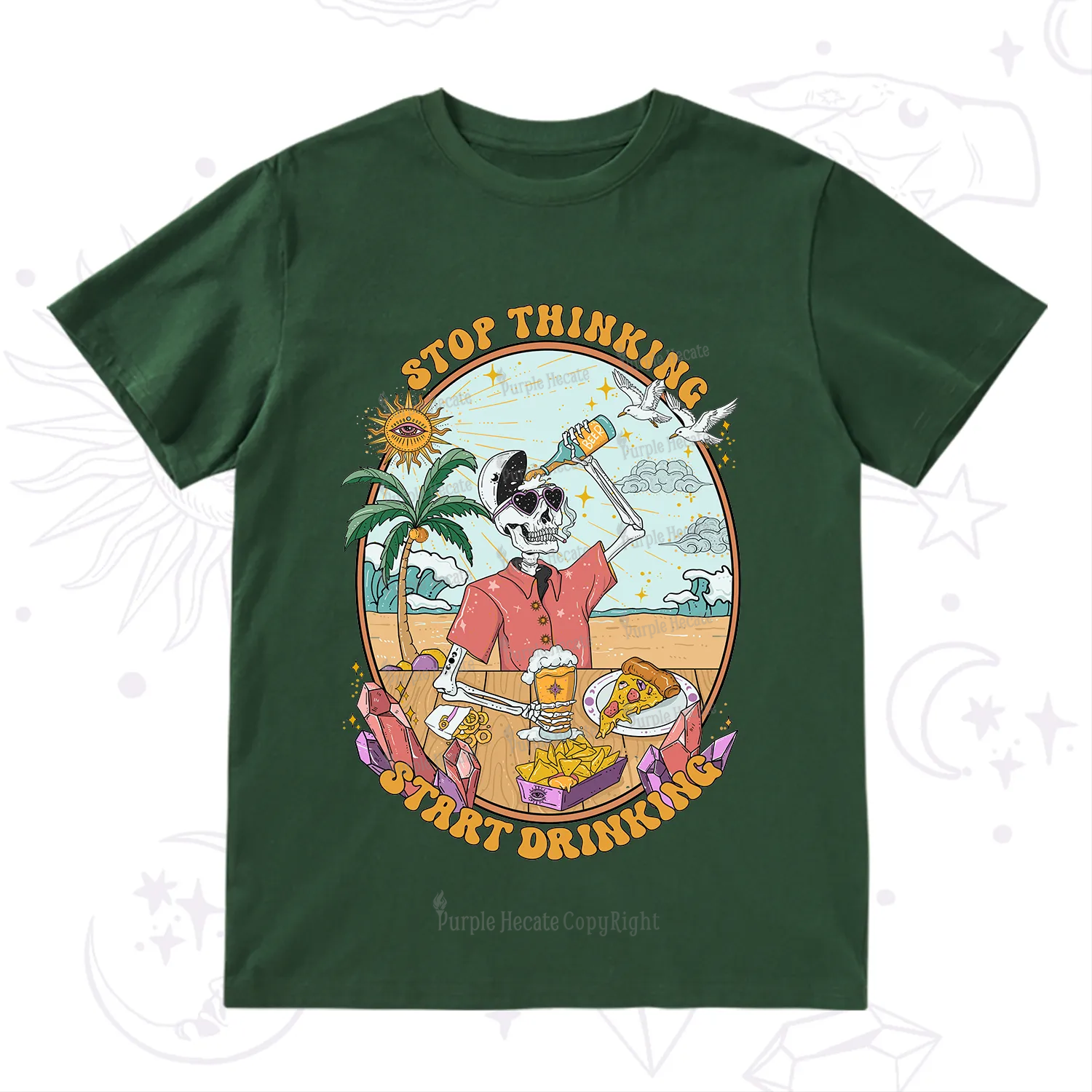 Purplehecate Stop Thinking Start Drinking T-Shirt