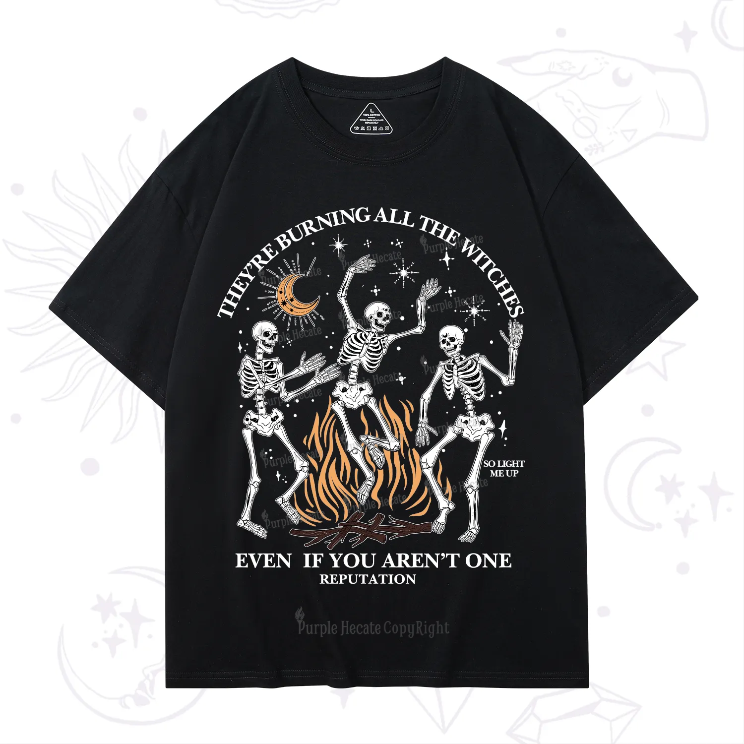 Purplehecate They're Burning All The Witches Even If You Aren't One T-Shirt