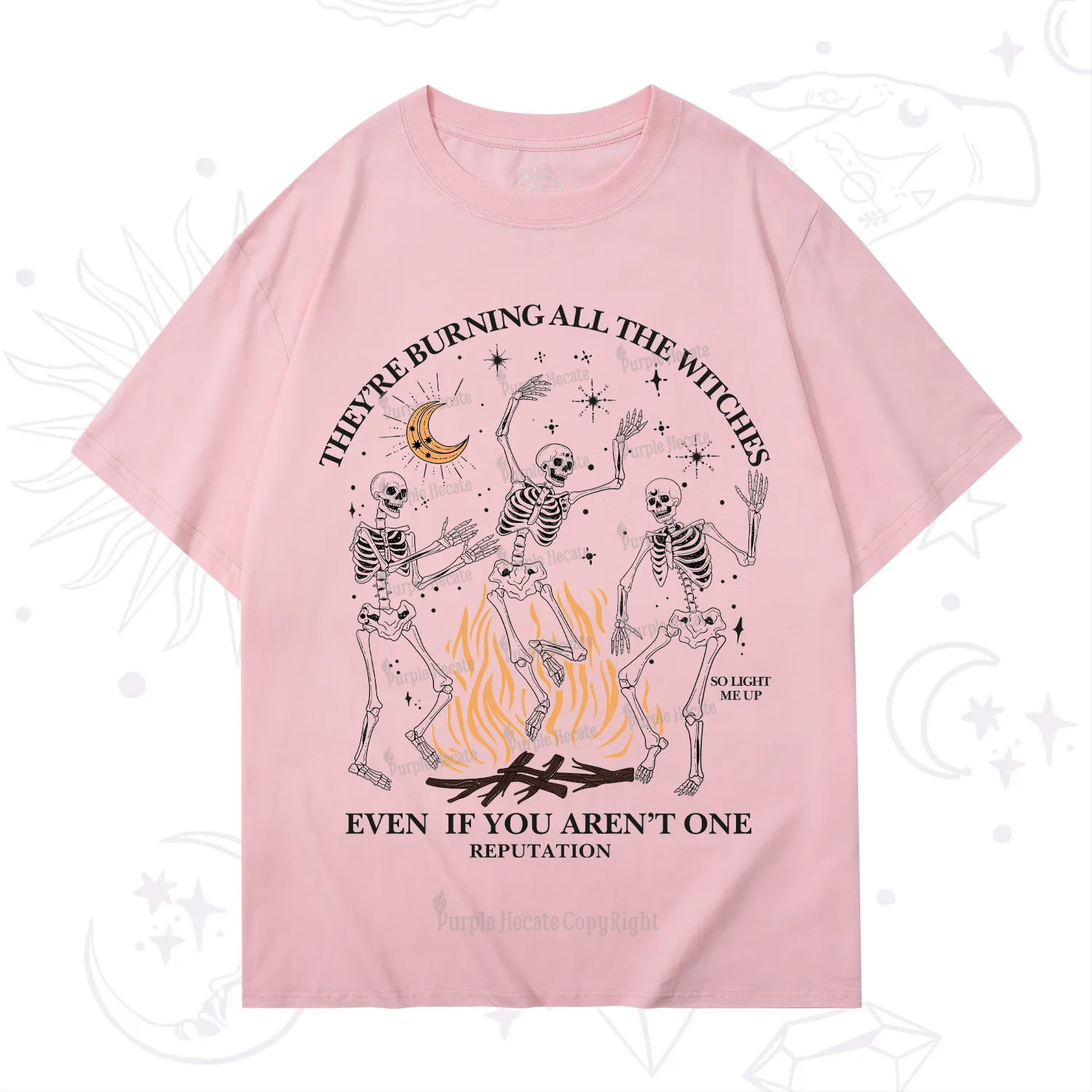 Purplehecate They're Burning All The Witches Even If You Aren't One T-Shirt