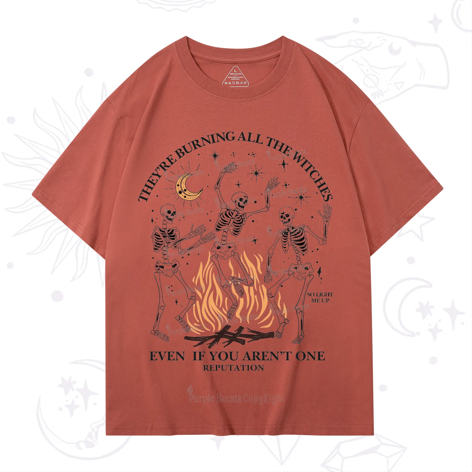 Purplehecate They're Burning All The Witches Even If You Aren't One T-Shirt