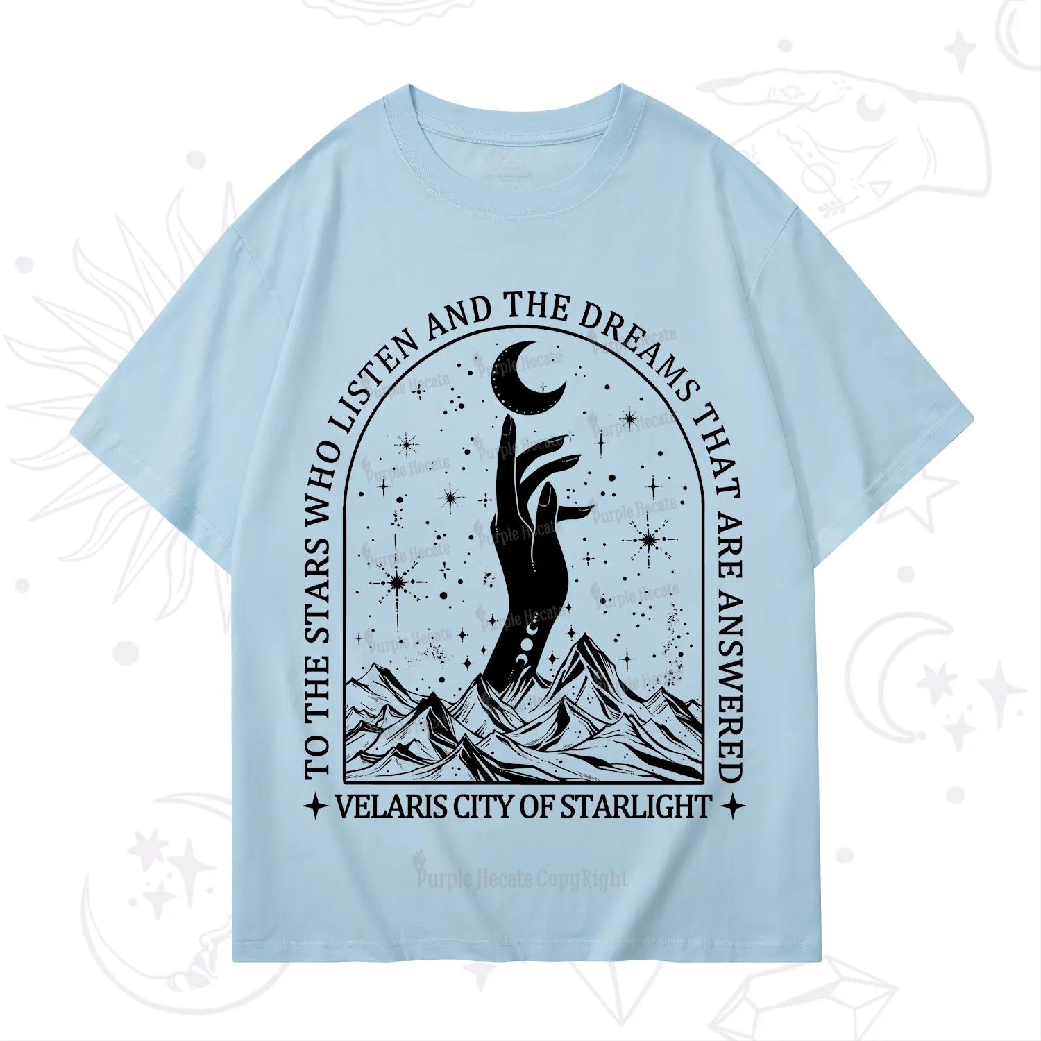 Purplehecate To The Stars Who Listen And The Dreams That Are Answered T-Shirt