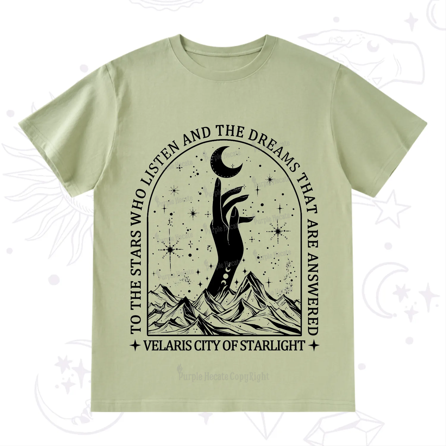 Purplehecate To The Stars Who Listen And The Dreams That Are Answered T-Shirt