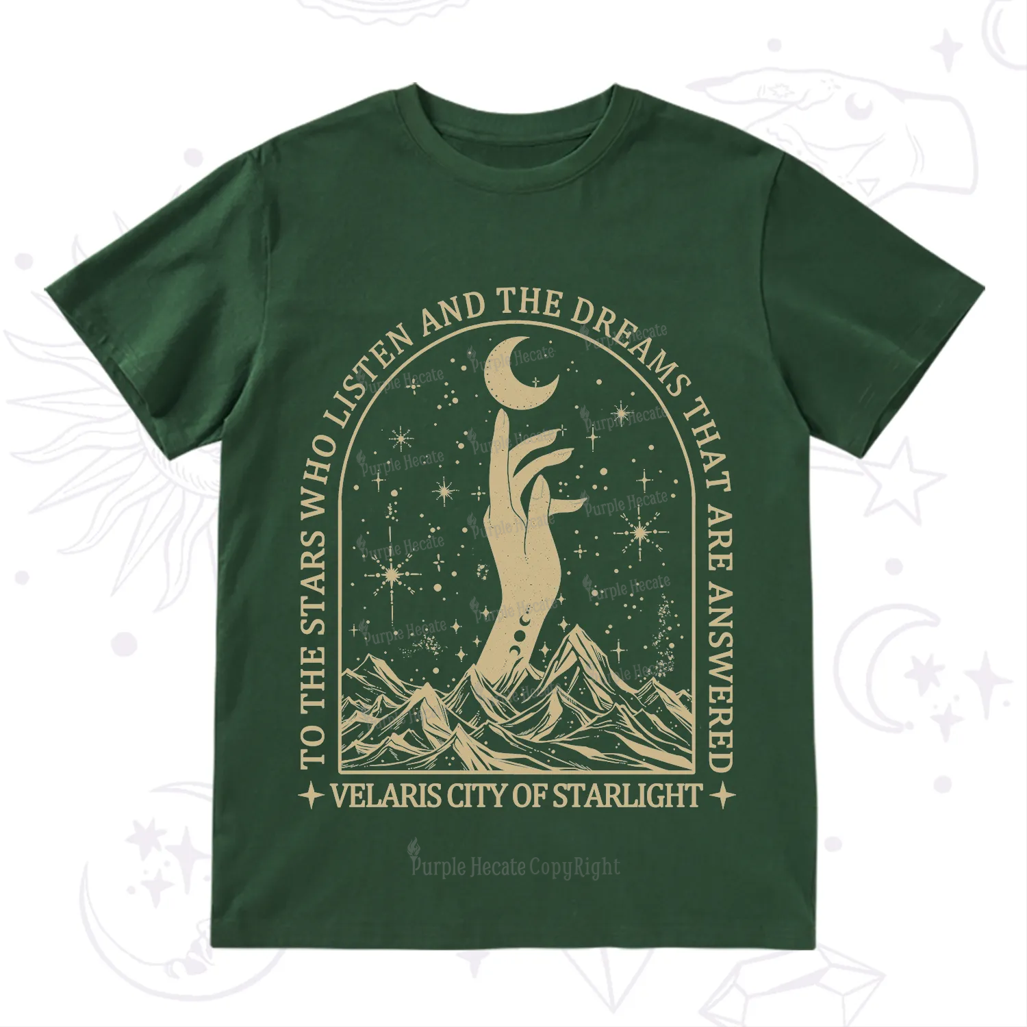 Purplehecate To The Stars Who Listen And The Dreams That Are Answered T-Shirt