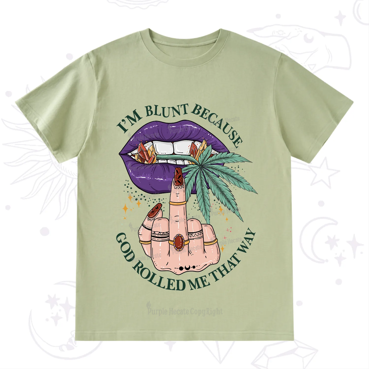 Purplehecate I'm Blunt Because God Rolled Me That Way T-Shirt