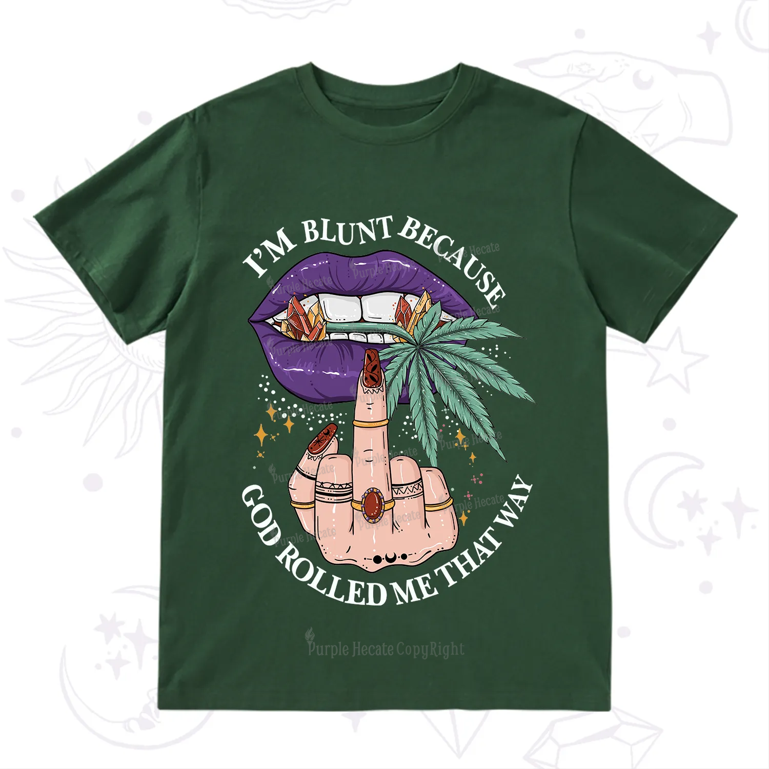 Purplehecate I'm Blunt Because God Rolled Me That Way T-Shirt