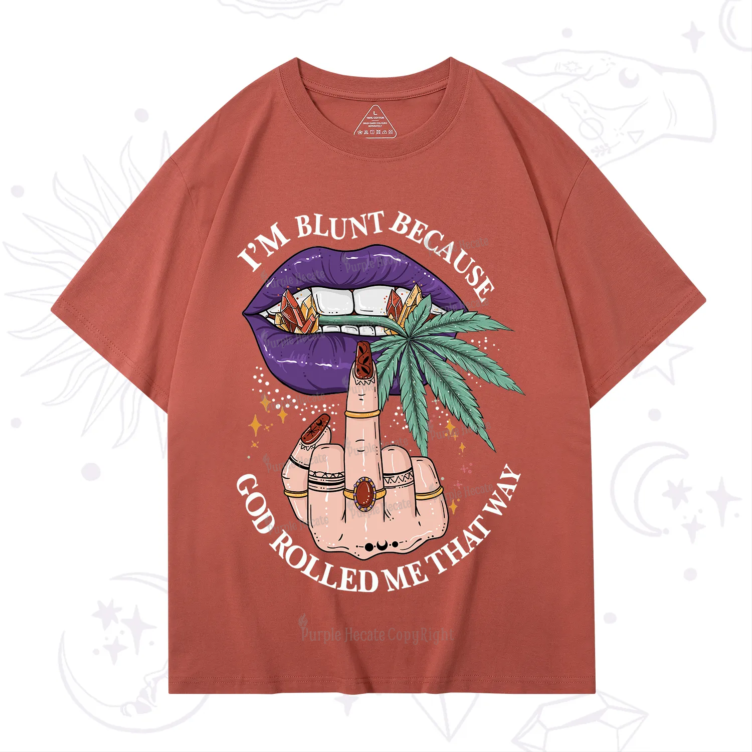 Purplehecate I'm Blunt Because God Rolled Me That Way T-Shirt