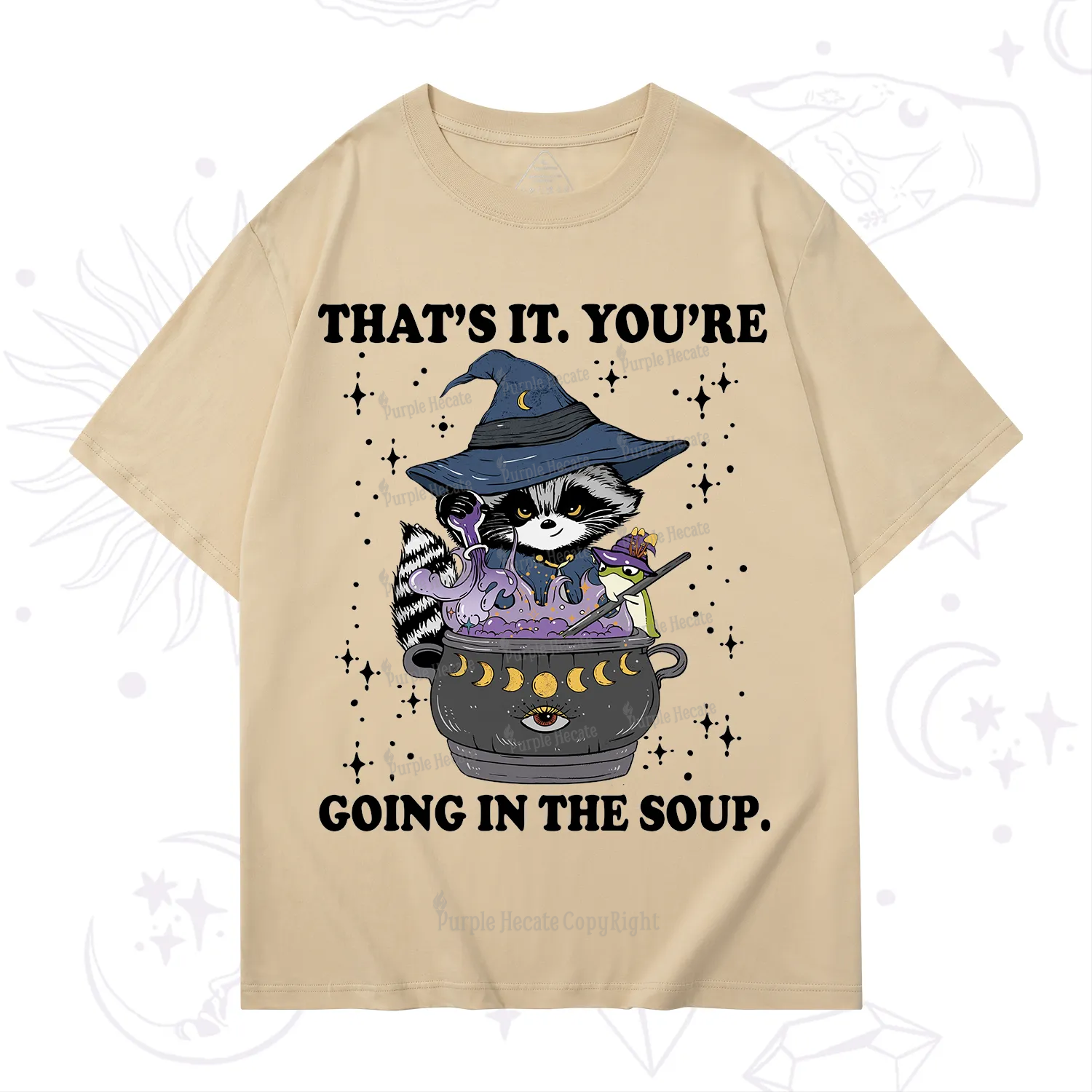 Purplehecate That's It You're Going In The Soup T-Shirt