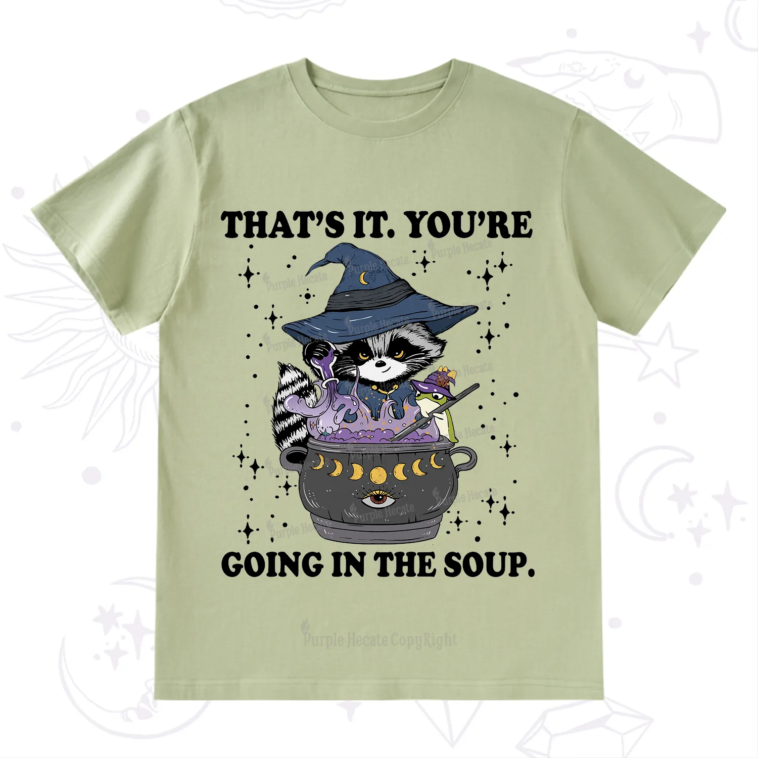 Purplehecate That's It You're Going In The Soup T-Shirt