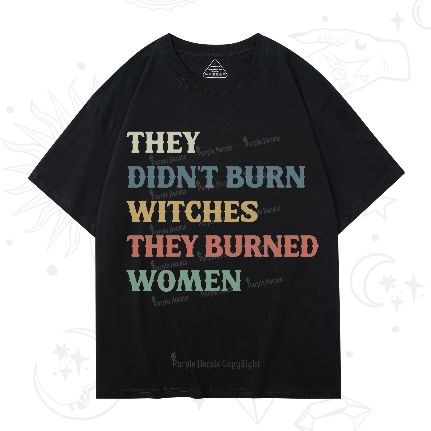 Purplehecate They Didn't Burn Witches They Burned Women T-Shirt