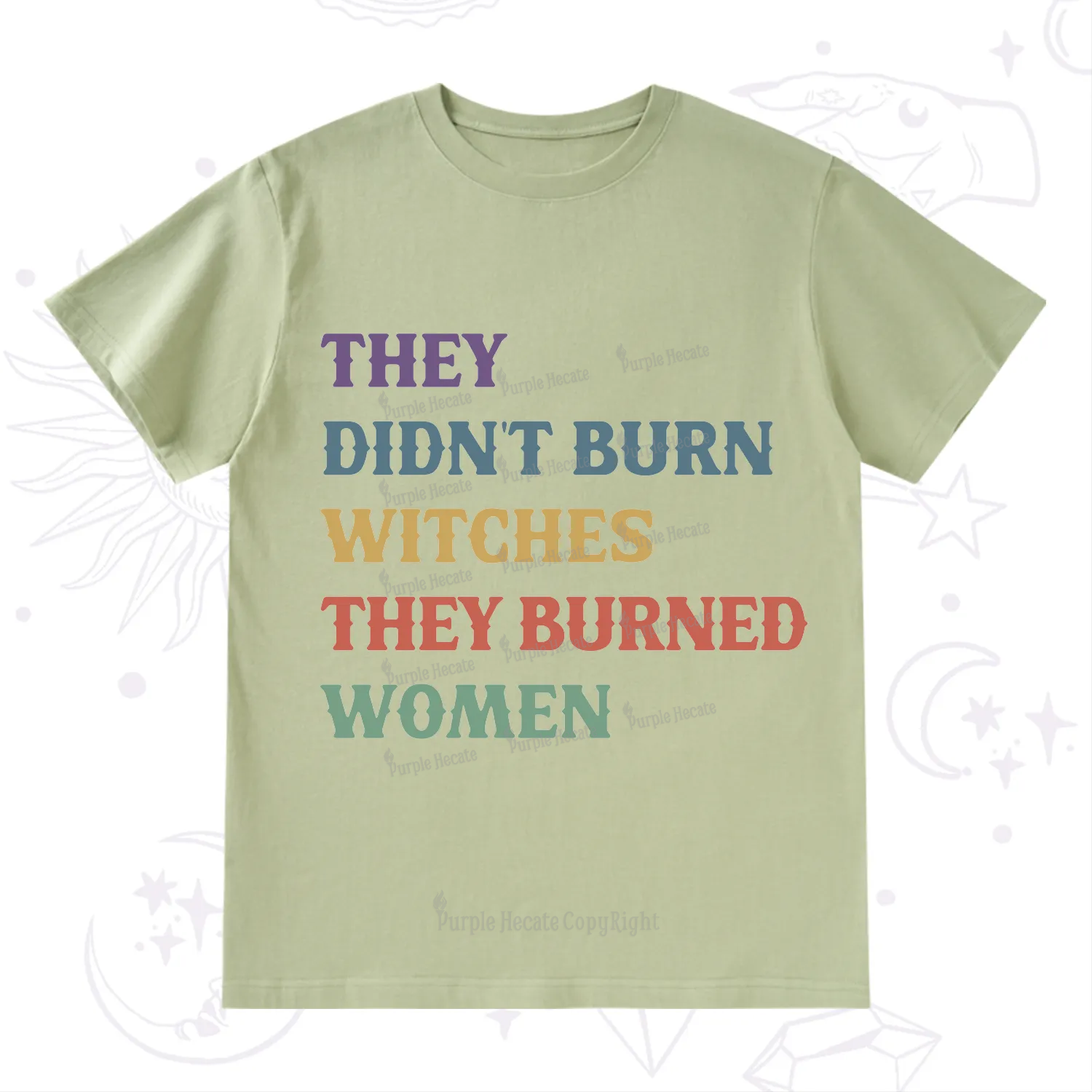 Purplehecate They Didn't Burn Witches They Burned Women T-Shirt