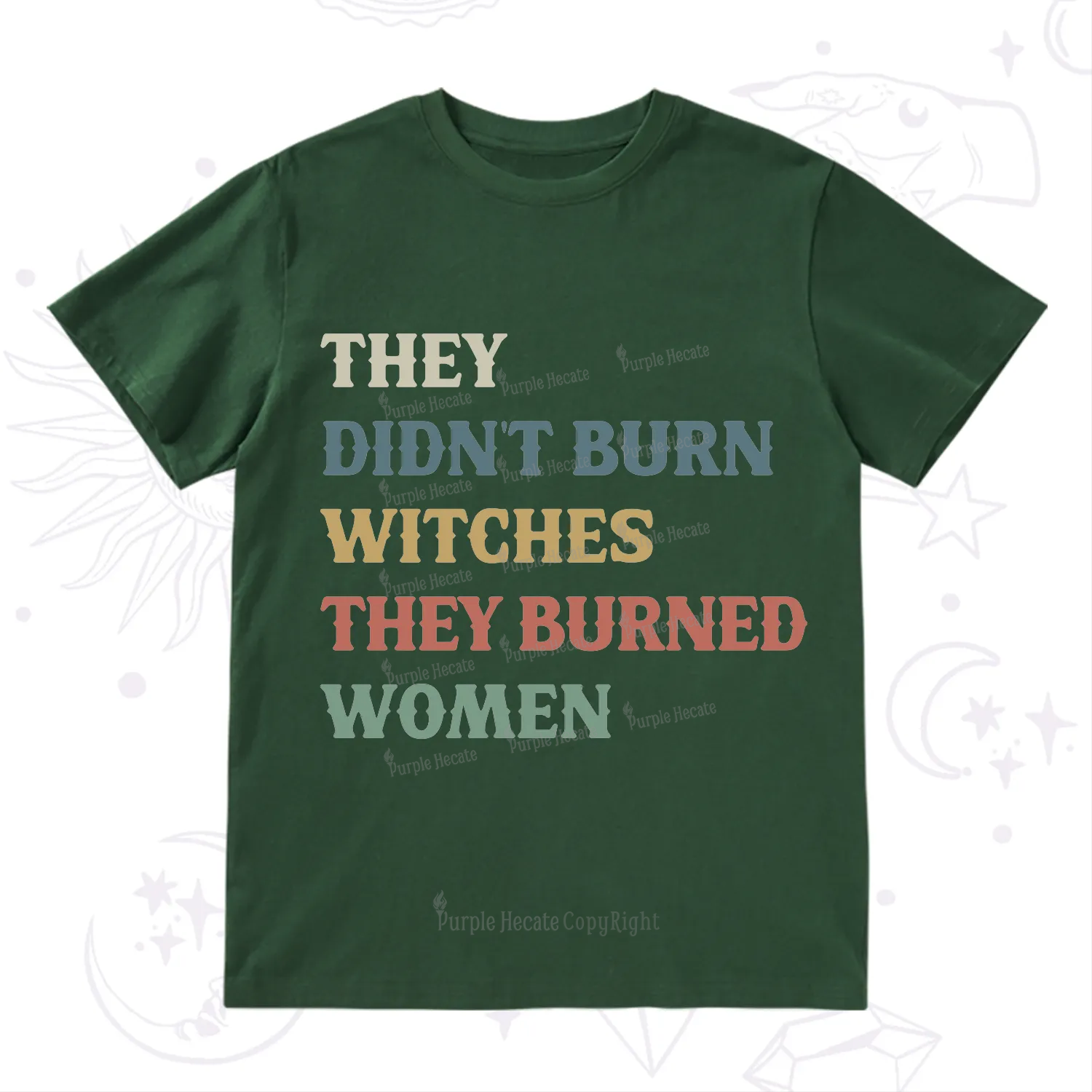 Purplehecate They Didn't Burn Witches They Burned Women T-Shirt