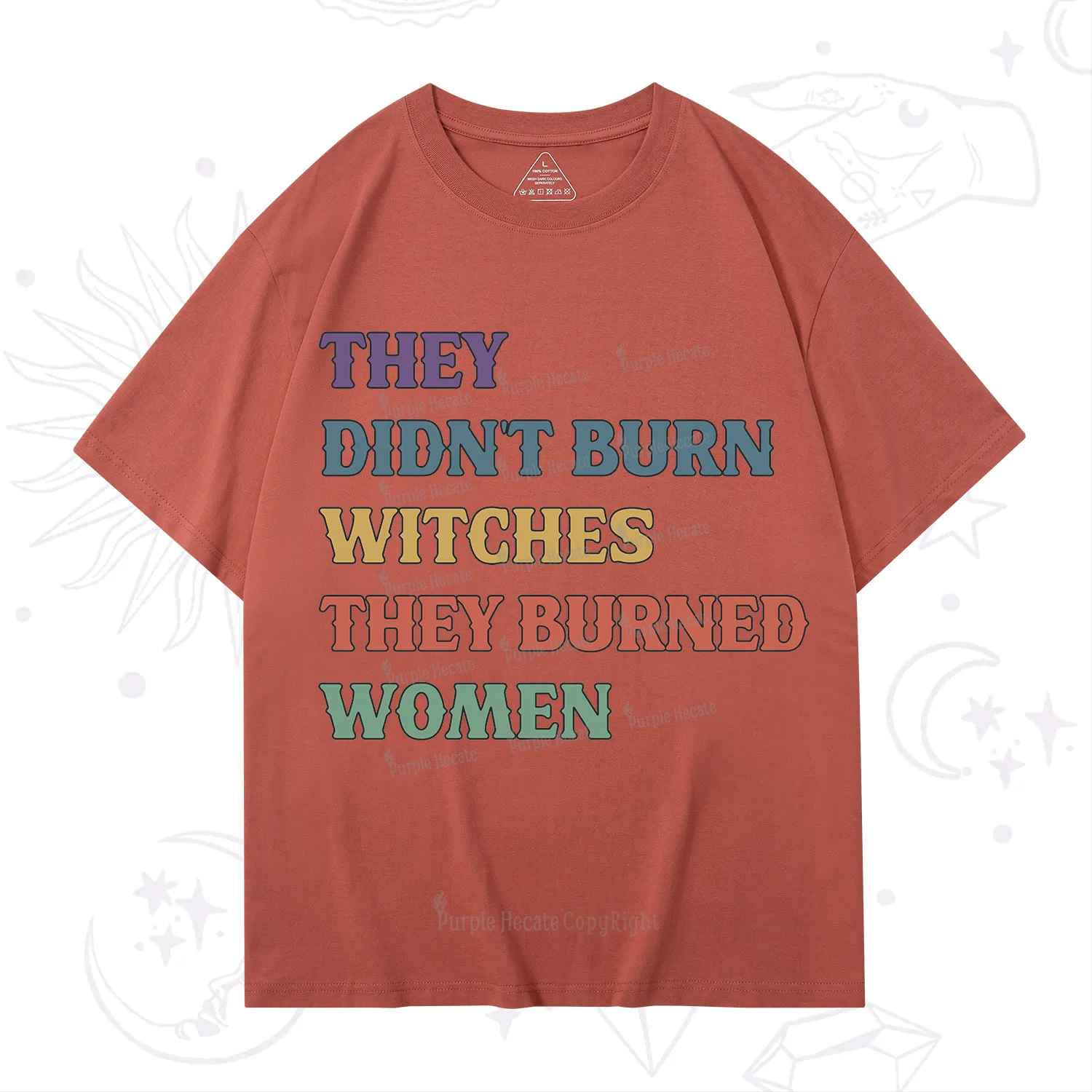 Purplehecate They Didn't Burn Witches They Burned Women T-Shirt