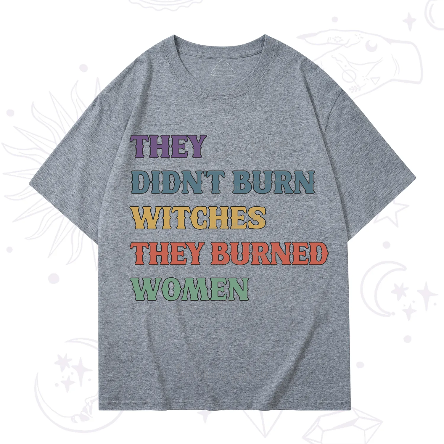 Purplehecate They Didn't Burn Witches They Burned Women T-Shirt