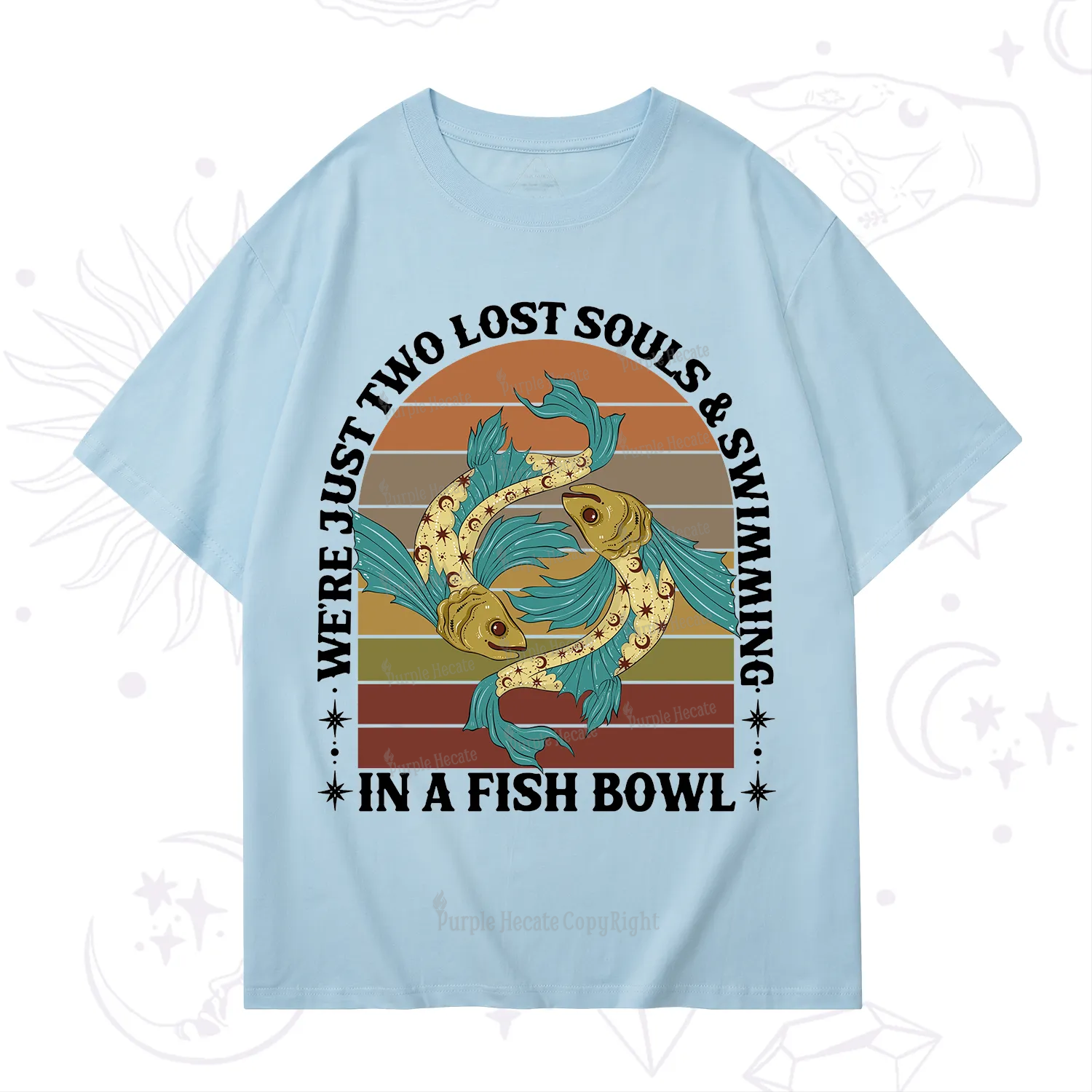 Purplehecate We're Just Two Lost Souls Swimming In A Fish Bowl T-Shirt