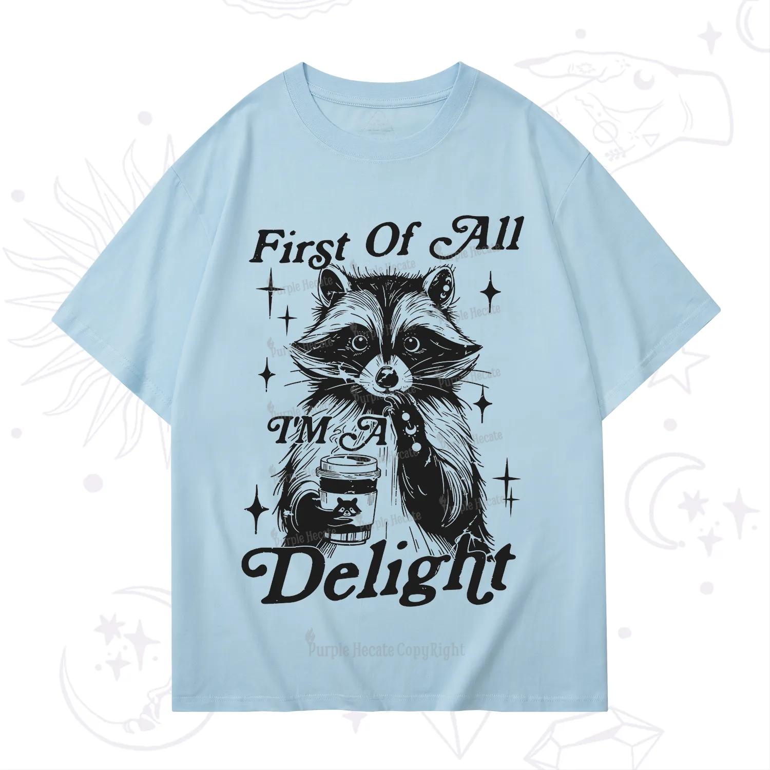 Purplehecate First Of All I'm A Delightful Funny Raccoon T-Shirt