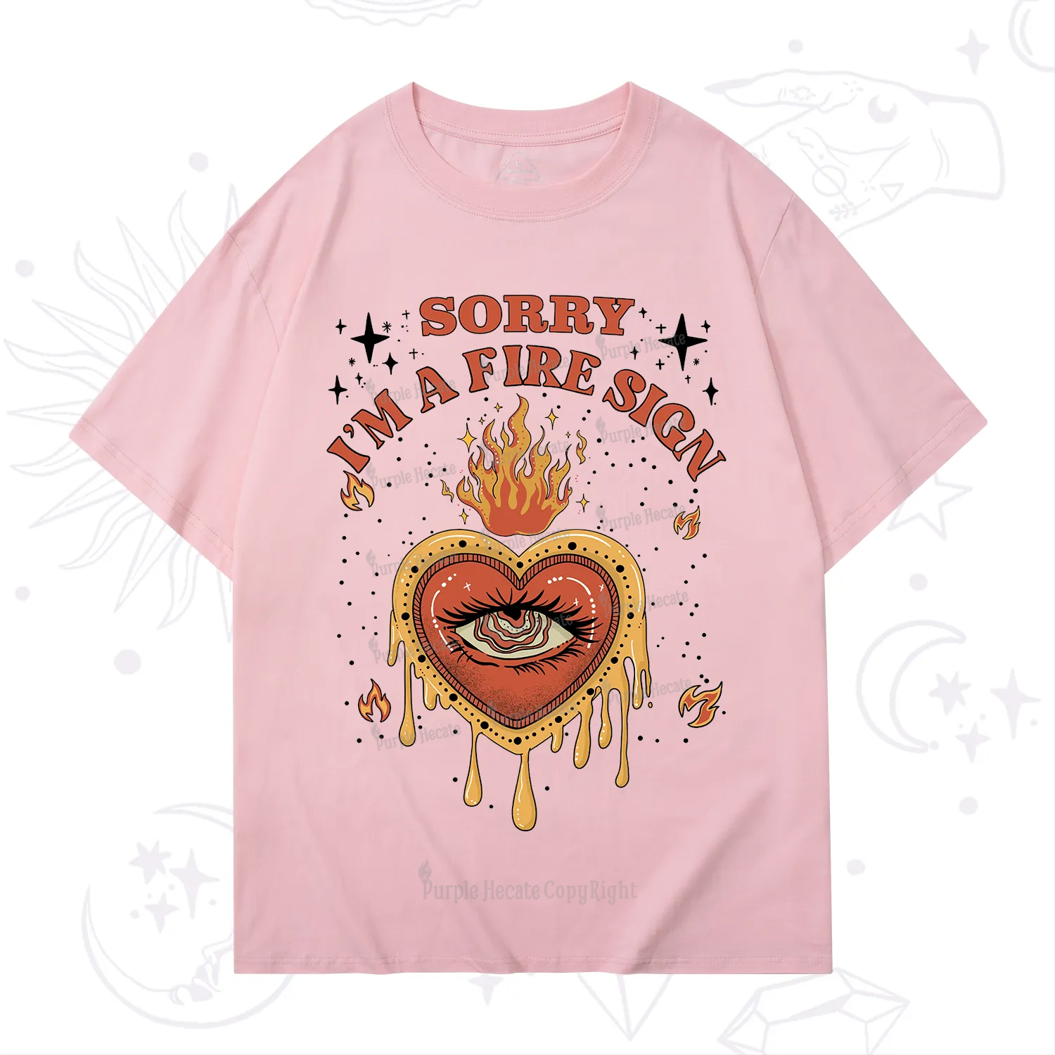 Purplehecate Sorry I'm A Fire Sign T-Shirt